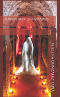 El Resurgir de Los Fantasmas
