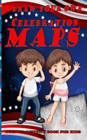Draw Your Own Celebration Maps - July 4th activity book for kids