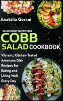 Deliciously Nutritious Cobb Salad Cookbook
