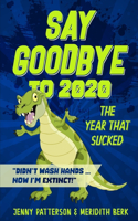 Say Goodbye to 2020