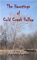 Hauntings of Cold Creek Hollow