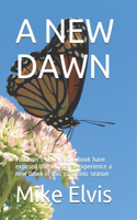 A New Dawn: You won"t believe this book have exposed the secrets to experience a new dawn in this pandemic season