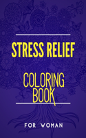 Stress Relief Coloring Book for Woman