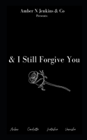 & I Still Forgive You