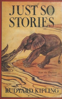 Just So Stories BY Rudyard Kipling