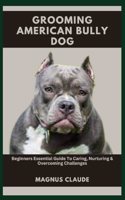 Grooming American Bully Dog