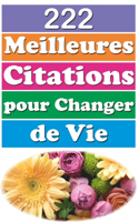 222 Meilleures Citations pour Changer de Vie