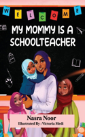 My Mommy is a Schoolteacher