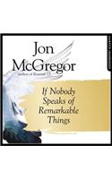 If Nobody Speaks of Remarkable Things
