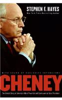 Cheney: The Untold Story of the Most Powerful and Controversial Vice President in American History