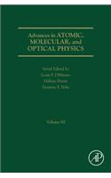 Advances in Atomic, Molecular, and Optical Physics