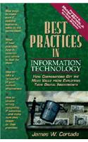 Best Practices in Information Technology: How Corporations Get the Most Value from Exploiting Their Digital Investments