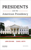 Presidents and the American Presidency