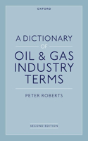 Dictionary of Oil and Gas Industry Terms 2nd Edition