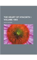 The Heart of Hyacinth (Volume 1903)