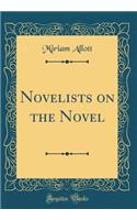 Novelists on the Novel (Classic Reprint)