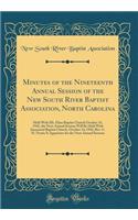 Minutes of the Nineteenth Annual Session of the New South River Baptist Association, North Carolina: Held With Mt. Elam Baptist Church October 15, 1942, the Next Annual Session Will Be Held With Immanuel Baptist Church, October 14, 1943, Rev. C. H.