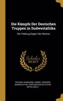 Die Kämpfe Der Deutschen Truppen in Sudwestafrika