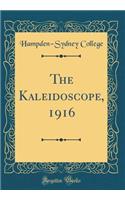 The Kaleidoscope, 1916 (Classic Reprint)