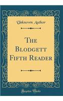 The Blodgett Fifth Reader (Classic Reprint)