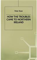 How the Troubles Came to North Ireland