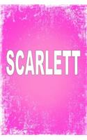 Scarlett: 100 Pages 6 X 9 Personalized Name on Journal Notebook