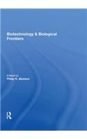 Biotechnology And Biological Frontiers