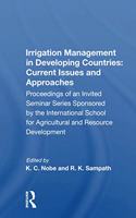 Irrigation Management in Developing Countries: Current Issues and Approaches