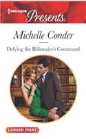 Defying the Billionaire's Command: (Harlequin Presents Large Print)