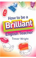 How to be a Brilliant English Teacher