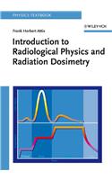 Introduction to Radiological Physics and Radiation Dosimetry