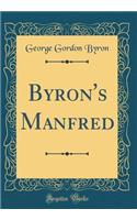 Byron's Manfred (Classic Reprint)