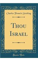 Thou Israel (Classic Reprint)