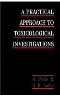 Practical Approach to Toxicological Investigations