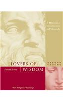 Lovers of Wisdom: An Introduction to Philosophy with Integrated Readings (with Study Guide)
