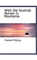 With the Scottish Nurses in Roumania