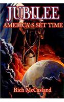 Jubilee America's Set Time