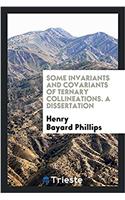 Some Invariants and Covariants of Ternary Collineations. a Dissertation