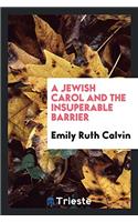 Jewish Carol and the Insuperable Barrier