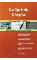 DevOps in the Enterprise A Complete Guide - 2019 Edition