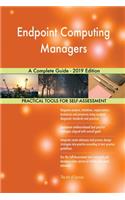 Endpoint Computing Managers A Complete Guide - 2019 Edition