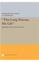 This Long Disease, My Life