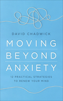 Moving Beyond Anxiety