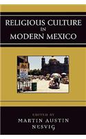 Religious Culture in Modern Mexico