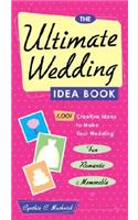 The Ultimate Wedding Idea Book