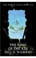 The Song of the Axe: The Pelbar Cycle, Book Six(Beyond Armageddon)