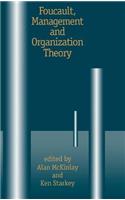 Foucault, Management and Organization Theory