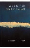 It was a terrible cloud at twilight