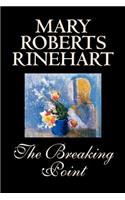 The Breaking Point by Mary Roberts Rinehart, Fiction, Mystery & Detective