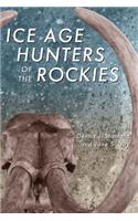 Ice Age Hunters of the Rockies